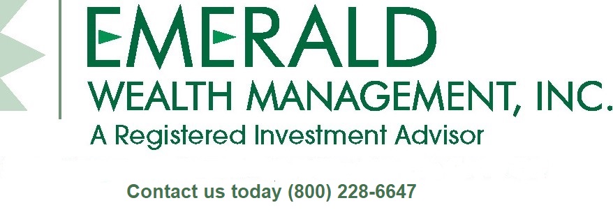 Emerald Wealth Management, Inc.  Contact us Today! (800) 228-6647